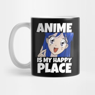 Anime Is My Happy Place Mug